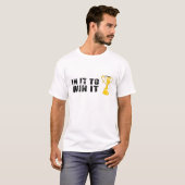 om het te winnen t-shirt (Voorkant volledig)