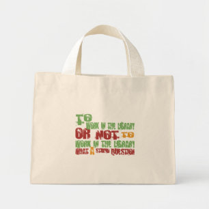Om in de bibliotheek te werken mini tote bag
