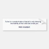 Om in een constante staat van ontkenning te zijn i bumpersticker (Voorkant)