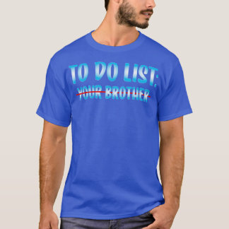 om je Brother 2 te doen T-shirt