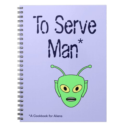 Om Man te bedienen - Alien Recipe Book in de ruimt Notitieboek (Voorkant)