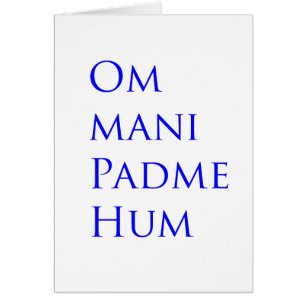 Om Mani Padme Hum