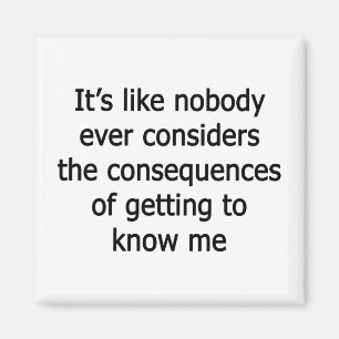 Om me te leren kennen magneet