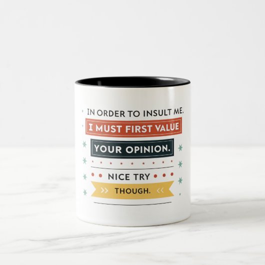 Om mij te beledigen moet ik eerst uw tweekleurige koffiemok (Center)