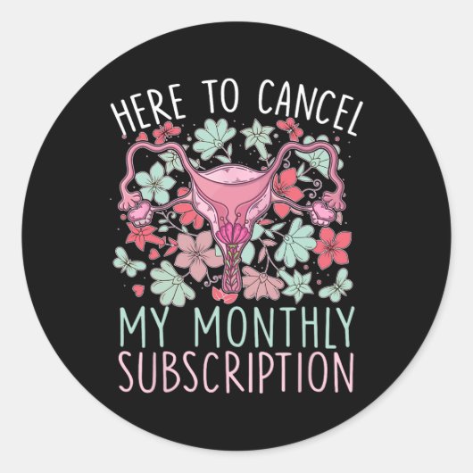Om mijn maandelijks abonnement op hysterectomie te ronde sticker (Voorkant)