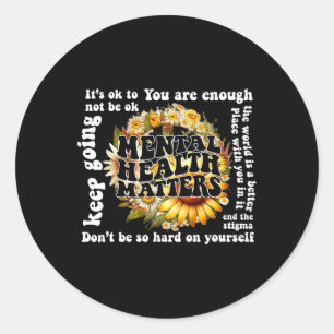 Om niet OK Zonnebloem mentale gezondheidsproblemen Ronde Sticker