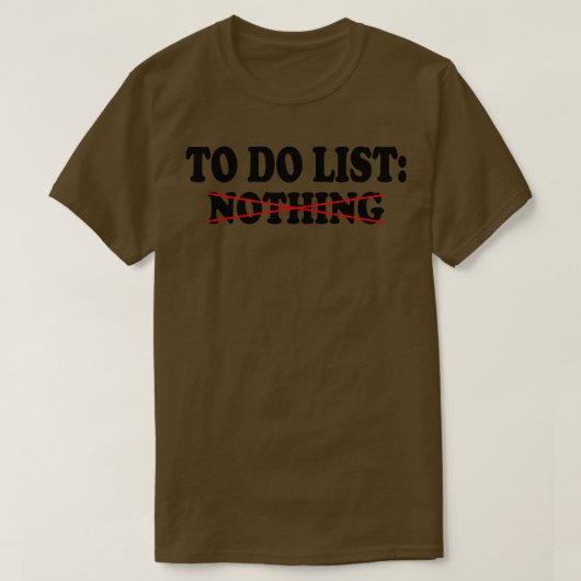 Om niets te doen 1 t-shirt (Design voorkant)