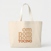 OM NOM Mmm... TOCINO Grote Tote Bag (Voorkant)