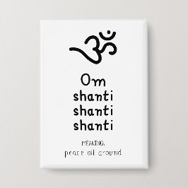 Om Shanti Shanti Shanti - sanskrit quote Button