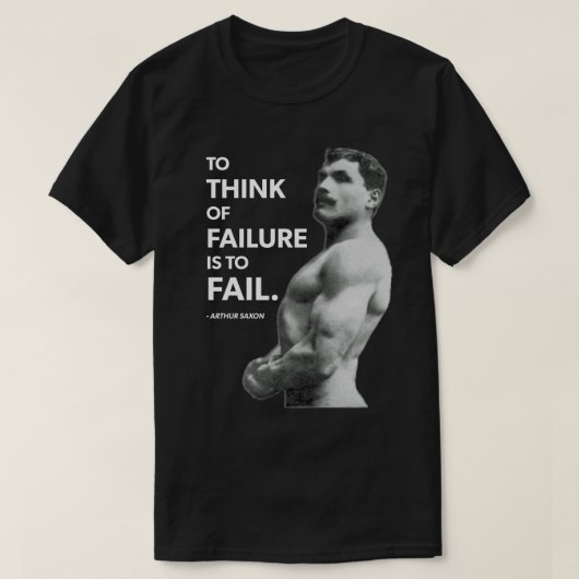 Om te falen (Arthur Saxon) - Old School Bodybuildi T-shirt (Design voorkant)