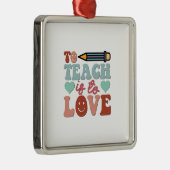 Om te leren is liefde metalen ornament (Rechts)