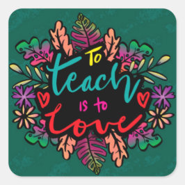 Om te leren is liefde vierkante sticker