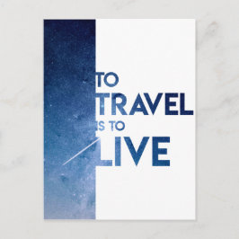 Om te reizen moet je leven briefkaart