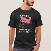 Om te slaan of niet om grappig te worden. t-shirt (Voorkant)