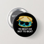 Om te slaan of niet te slaan... ronde button 5,7 cm (Voorkant /achterkant)