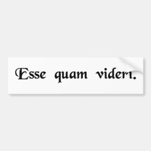Om te zijn, in plaats van te lijken. bumpersticker