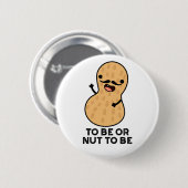 Om Te Zijn Of Niet Te Zijn Om Grappig Te Zijn Pind Ronde Button 5,7 Cm (Voorkant /achterkant)