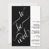 Om Wo te zijn Moderne Minimale Zwart & Wit Bruilof Kaart (Voorkant)