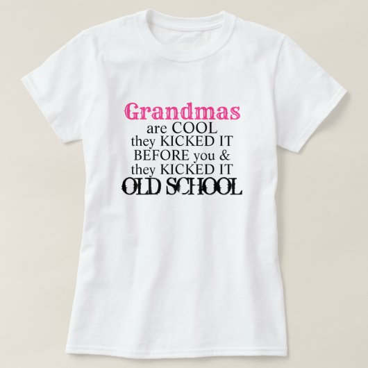 Oma is cool old school grappig leuk citaat t-shirt (Design voorkant)