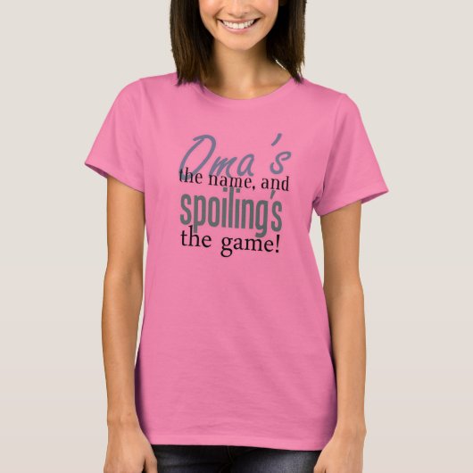 Oma is de naam, en Spoiling is het spel! T-shirt (Voorkant)