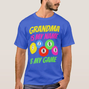 Oma is mijn naam bingo is mijn game grappige bingo t-shirt