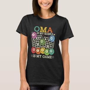 Oma is mijn naam Bingo is mijn spel Grappige Bingo T-shirt