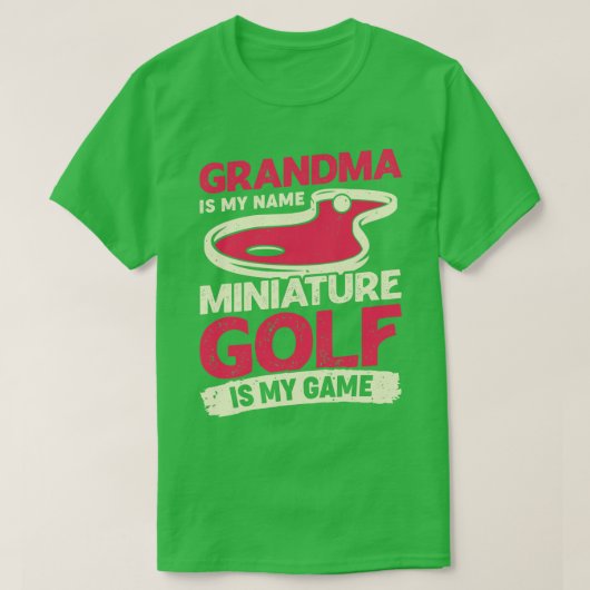 Oma is mijn naam Miniatuur Golf is mijn spel T-shirt (Design voorkant)