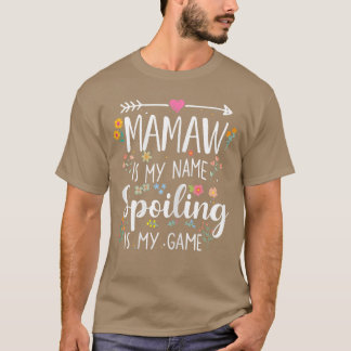 Oma is mijn naam verwennen is mijn spel grappige o t-shirt
