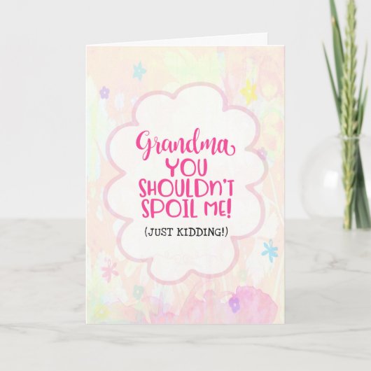 Oma, je moet me niet verwennen (grapje)... kaart (Voorkant)