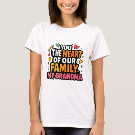 "Oma :jij bent het hart van de familie T-shirt