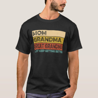 Oma Oma Grootmoeder Ik Word Maar Beter T-shirt