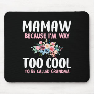 Oma Omdat ik te cool ben om oma Flora genoemd te w Muismat