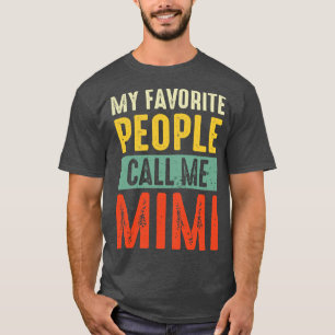 Oma Shirt Mijn favoriete mensen noemen me Mimi Shi