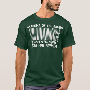 Oma van de bruidegom scan voor betaling huwelijksf t-shirt