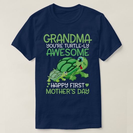 Oma Youre Turtlely Geweldige Happy Our First Mot T-shirt (Design voorkant)
