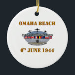 Omaha Beach 6th June 1944 Keramisch Ornament<br><div class="desc">Omaha Beach 6th June 1944,  Normandy landings</div>