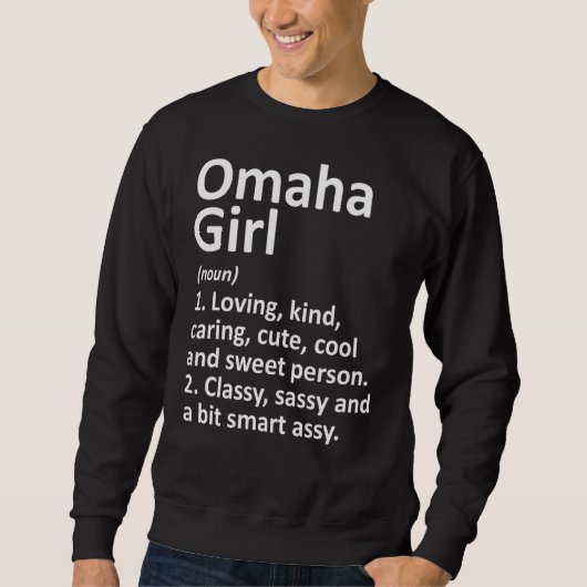 Omaha Girl Ne Nebraska Funny City Home Roots Trui (Voorkant)