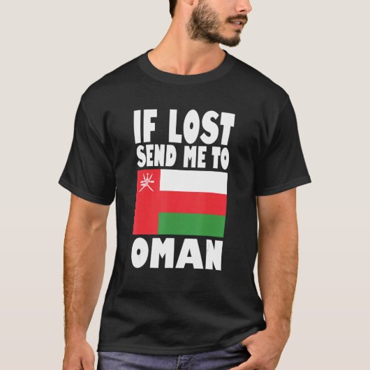 Oman Flag Design If lost send me to Oman T-shirt (Voorkant)