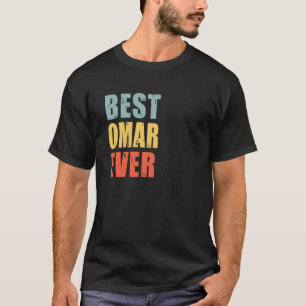 Omar Best Ever Omar T-shirt