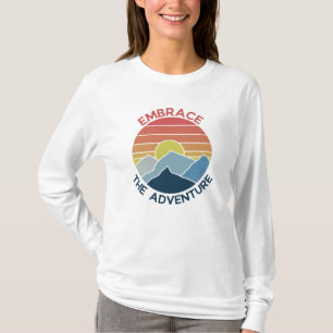 Omarm de avontuurlijke bergavonturen tijd t-shirt