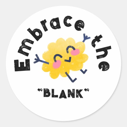 Omarm de "BLANK", personaliseer met jouw tekst Ronde Sticker (Voorkant)