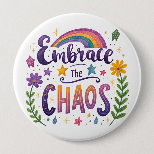 "Omarm de Chaos" Knop Ronde Button 4,0 Cm (Voorkant)