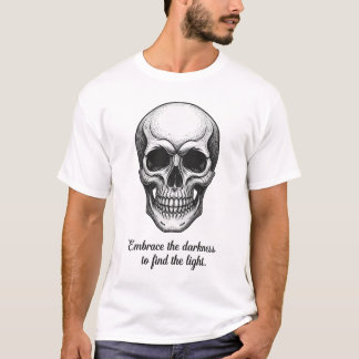 Omarm de duisternis om het licht te vinden t-shirt