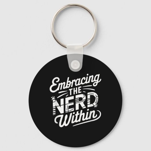 Omarm de nerd van binnen sleutelhanger (Voorkant)