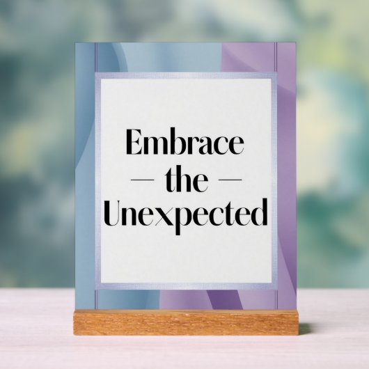 Omarm de onverwachte optie 2 acryl bord (Neutraal)