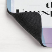 Omarm de onverwachte optie 3 muismat (Hoek)