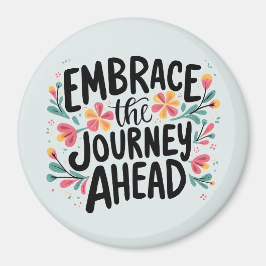 Omarm de reis vooruit Boho Floral Typography Magneet (Voorkant)