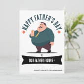 Omarm de vadersfiguur: het is een vaderfiguur! feestdagenkaart (Staand voorkant)
