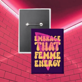 Omarm die Femme energie Button