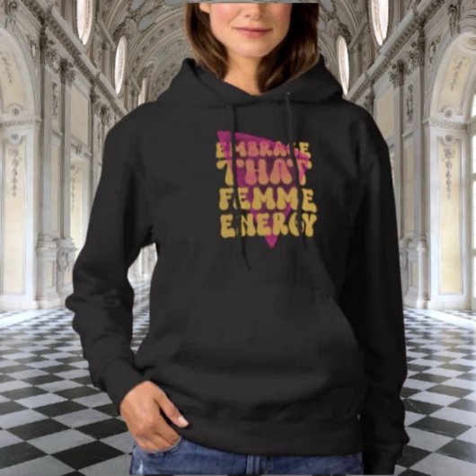 Omarm die femme energie hoodie